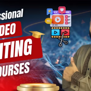 Professional Video Editing Course (PC Version)