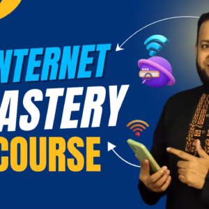 Complete Internet Mastery Course